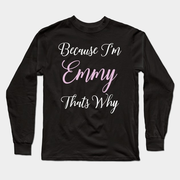 Emmy Personalized Name Gift Woman Girl Pink Thats Why Long Sleeve T-Shirt by Shirtsurf